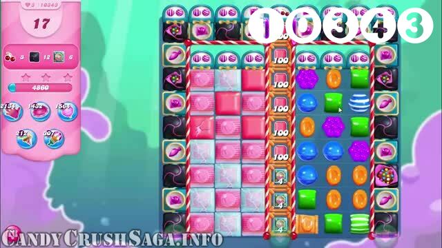 Candy Crush Saga : Level 10343 – Videos, Cheats, Tips and Tricks