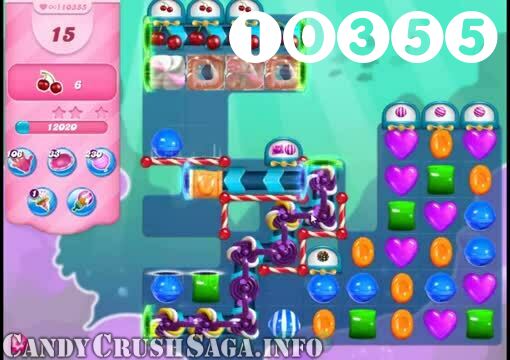 Candy Crush Saga : Level 10355 – Videos, Cheats, Tips and Tricks