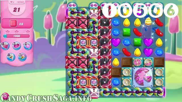 Candy Crush Saga : Level 10506 – Videos, Cheats, Tips and Tricks