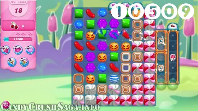 Candy Crush Saga : Level 10509 – Videos, Cheats, Tips and Tricks