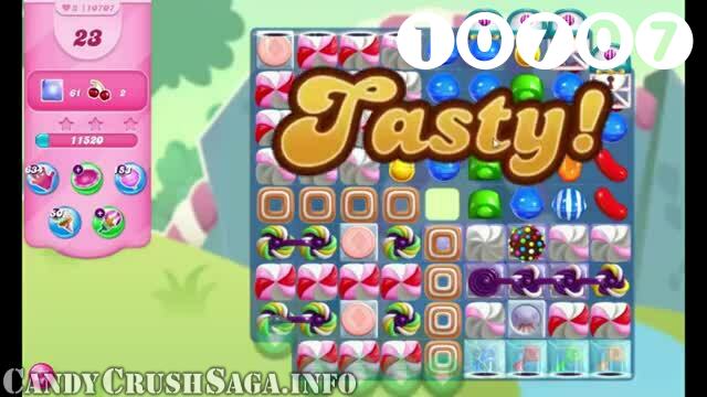 Candy Crush Saga : Level 10707 – Videos, Cheats, Tips and Tricks