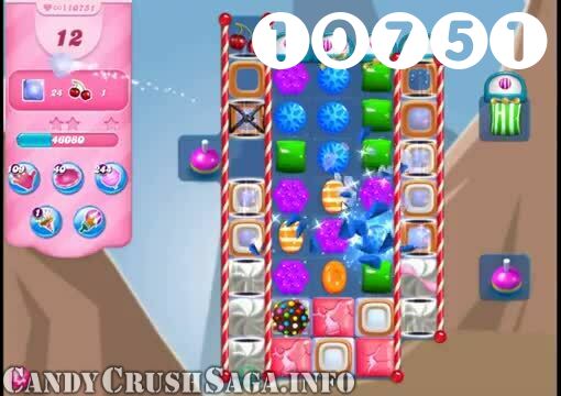Candy Crush Saga : Level 10751 – Videos, Cheats, Tips and Tricks