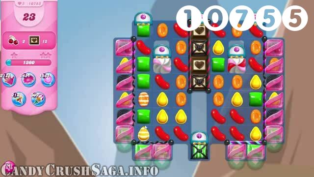 Candy Crush Saga : Level 10755 – Videos, Cheats, Tips and Tricks