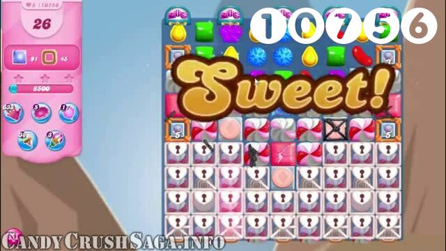 Candy Crush Saga : Level 10756 – Videos, Cheats, Tips and Tricks