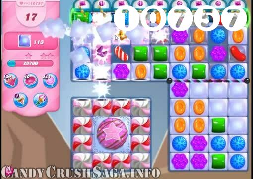 Candy Crush Saga : Level 10757 – Videos, Cheats, Tips and Tricks