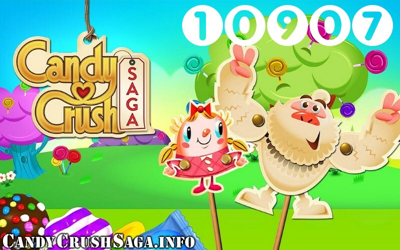 Candy Crush Saga : Level 10907 – Videos, Cheats, Tips and Tricks