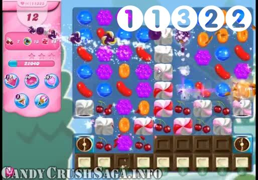 Candy Crush Saga : Level 11322 – Videos, Cheats, Tips and Tricks