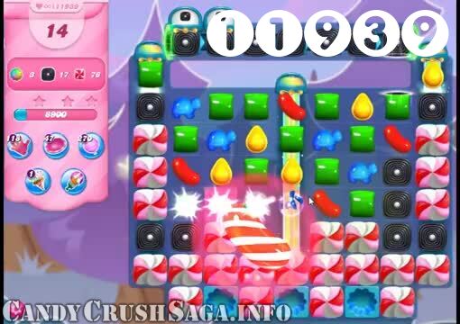 Candy Crush Saga : Level 11939 – Videos, Cheats, Tips and Tricks