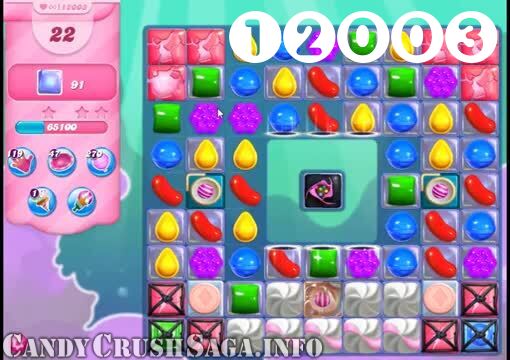 Candy Crush Saga : Level 12003 – Videos, Cheats, Tips and Tricks
