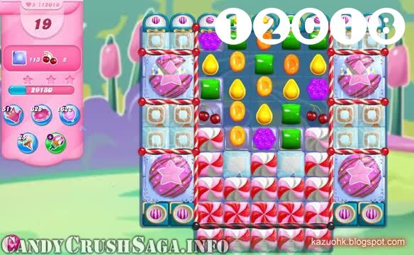 Candy Crush Saga : Level 12018 – Videos, Cheats, Tips and Tricks
