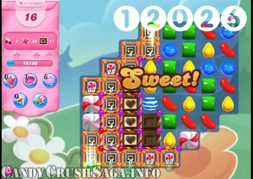 Candy Crush Saga : Level 12026 – Videos, Cheats, Tips and Tricks