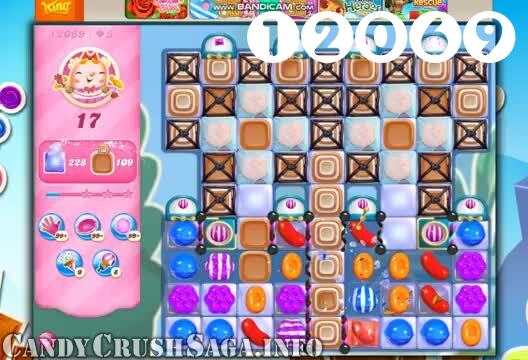 Candy Crush Saga : Level 12069 – Videos, Cheats, Tips and Tricks