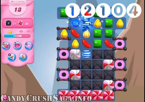 Candy Crush Saga : Level 12104 – Videos, Cheats, Tips and Tricks