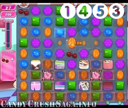 Candy Crush Saga : Level 1453 – Videos, Cheats, Tips and Tricks