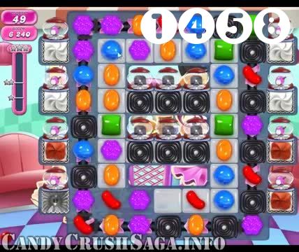 Candy Crush Saga : Level 1458 – Videos, Cheats, Tips and Tricks