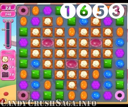 Candy Crush Saga : Level 1653 – Videos, Cheats, Tips and Tricks