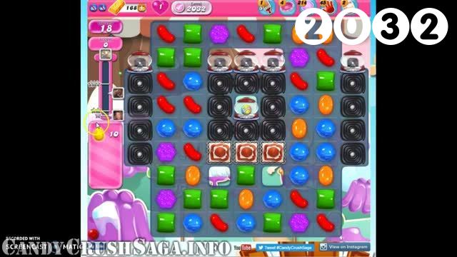 Candy Crush Saga : Level 2032 – Videos, Cheats, Tips and Tricks