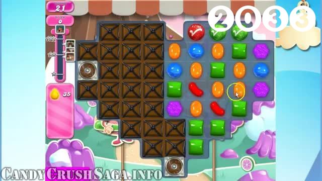 Candy Crush Saga : Level 2033 – Videos, Cheats, Tips and Tricks