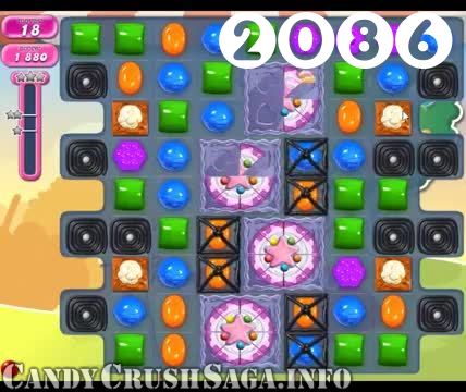 Candy Crush Saga : Level 2086 – Videos, Cheats, Tips and Tricks