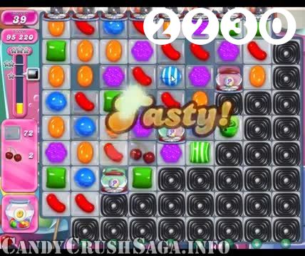 Candy Crush Saga : Level 2230 – Videos, Cheats, Tips and Tricks