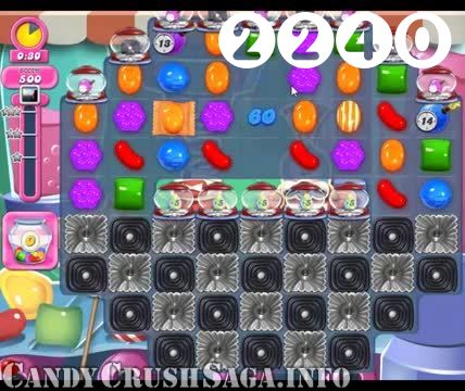Candy Crush Saga : Level 2240 – Videos, Cheats, Tips and Tricks