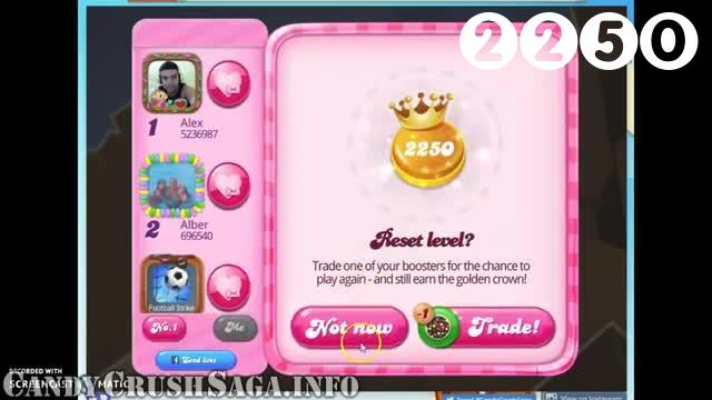 Candy Crush Saga : Level 2250 – Videos, Cheats, Tips and Tricks