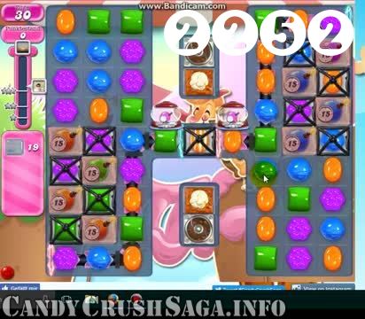Candy Crush Saga : Level 2252 – Videos, Cheats, Tips and Tricks