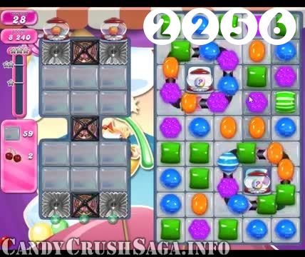 Candy Crush Saga : Level 2256 – Videos, Cheats, Tips and Tricks