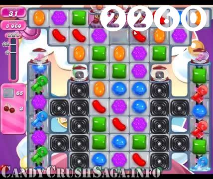 Candy Crush Saga : Level 2260 – Videos, Cheats, Tips and Tricks