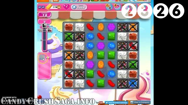Candy Crush Saga : Level 2326 – Videos, Cheats, Tips and Tricks