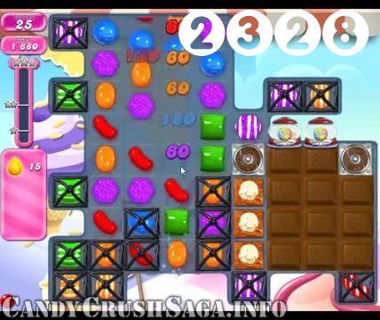 Candy Crush Saga : Level 2328 – Videos, Cheats, Tips and Tricks