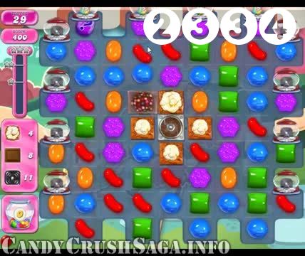 Candy Crush Saga : Level 2334 – Videos, Cheats, Tips and Tricks