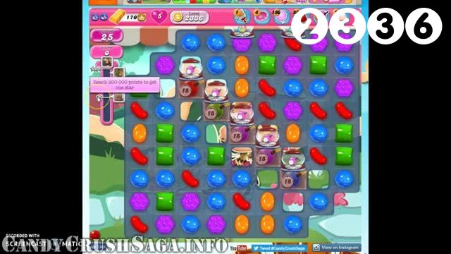 Candy Crush Saga : Level 2336 – Videos, Cheats, Tips and Tricks