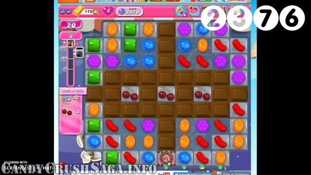 Candy Crush Saga : Level 2376 – Videos, Cheats, Tips and Tricks