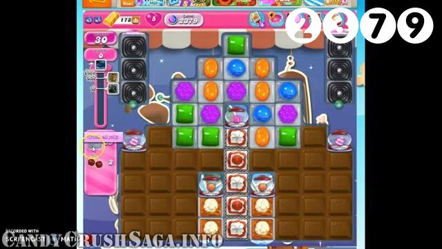 Candy Crush Saga : Level 2379 – Videos, Cheats, Tips and Tricks