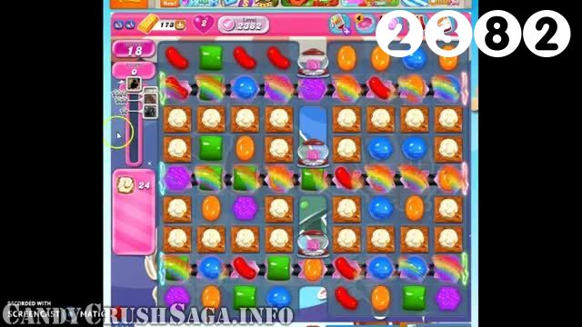 Candy Crush Saga : Level 2382 – Videos, Cheats, Tips and Tricks