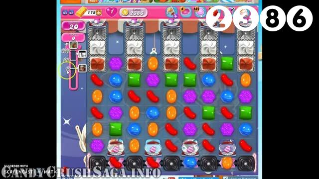Candy Crush Saga : Level 2386 – Videos, Cheats, Tips and Tricks