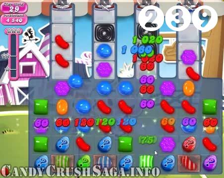 Candy Crush Saga : Level 239 – Videos, Cheats, Tips and Tricks