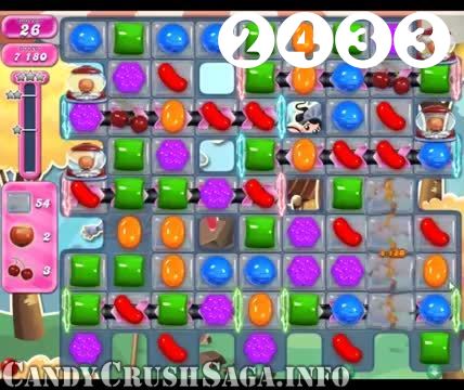 Candy Crush Saga : Level 2433 – Videos, Cheats, Tips and Tricks