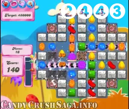 Candy Crush Saga : Level 2443 – Videos, Cheats, Tips and Tricks