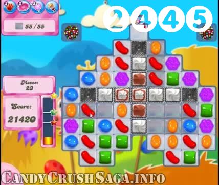 Candy Crush Saga : Level 2445 – Videos, Cheats, Tips and Tricks