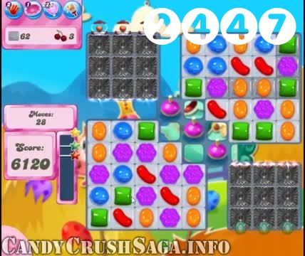 Candy Crush Saga : Level 2447 – Videos, Cheats, Tips and Tricks