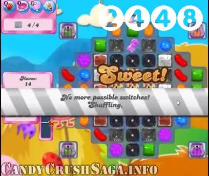 Candy Crush Saga : Level 2448 – Videos, Cheats, Tips and Tricks