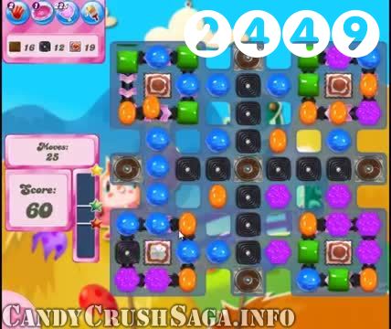 Candy Crush Saga : Level 2449 – Videos, Cheats, Tips and Tricks