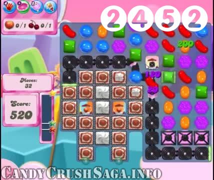 Candy Crush Saga : Level 2452 – Videos, Cheats, Tips and Tricks