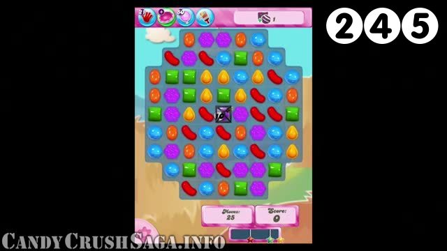 Candy Crush Saga : Level 245 – Videos, Cheats, Tips and Tricks
