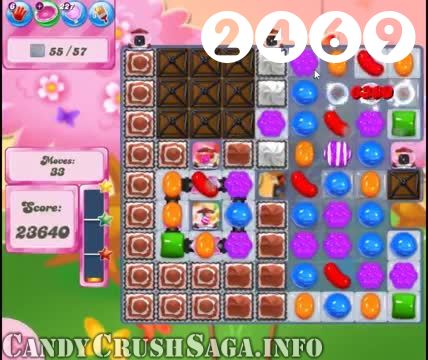 Candy Crush Saga : Level 2469 – Videos, Cheats, Tips and Tricks