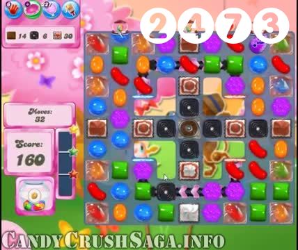 Candy Crush Saga : Level 2473 – Videos, Cheats, Tips and Tricks