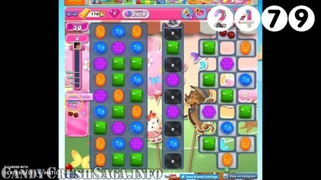 Candy Crush Saga : Level 2479 – Videos, Cheats, Tips and Tricks