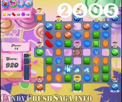 Candy Crush Saga : Level 2605 – Videos, Cheats, Tips and Tricks